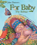 For Baby (For Bobbie) (John Denver Series)