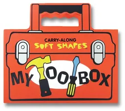 עטיפת הספר Tote-Along Soft Shape: My Tool Box (Tote-Along Soft Shapes) מאת Leslie Bockol