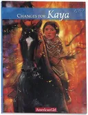 Changes for Kaya: A Story of Courage (American Girls Collection)