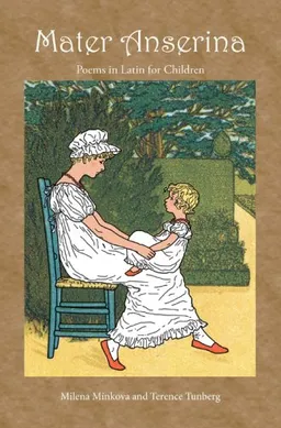 Mater Anserina: Poems in Latin for Children with Audio CD (Latin Edition)