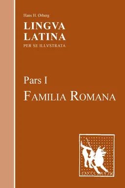 Lingua Latina: Pars I: Familia Romana (Latin Edition) (Pt. 1)
