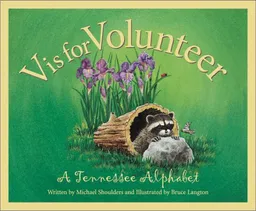 V Is For Volunteer: A Tennessee Alphabet Edition 1. (Discover America State By State. Alphabet Series)