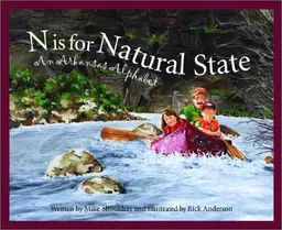N is for Natural State: An Arkansas Alphabet Edition 1. (Discover America State By State. Alphabet Series)