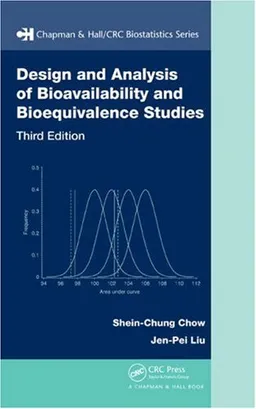 Design and Analysis of Bioavailability and Bioequivalence Studies, Third Edition (Chapman & Hall/CRC Biostatistics Series)