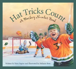 Hat Tricks Count: A Hockey Number Book Edition 1. (Count Your Way Across the U.S.A.)