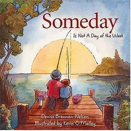 Someday: Is Not A Day of the Week Edition 1.