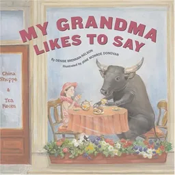 My Grandma Likes to Say