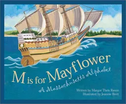 M Is For Mayflower: A Massachusetts Alphabet Edition 1. (Discover America State By State. Alphabet Series)