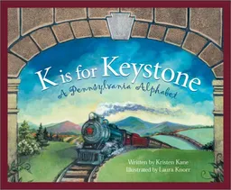 K Is For Keystone: A Pennsylvania Alphabet Edition 1. (Discover America State By State. Alphabet Series)