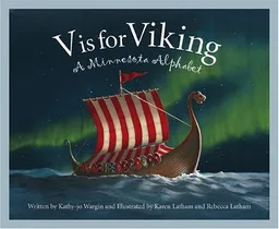 V is for Viking: A Minnesota Alphabet Edition 1. (Discover America State By State. Alphabet Series)