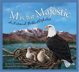 M is for Majestic: A National Parks Alphabet