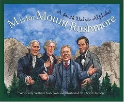 M is for Mount Rushmore: A South Dakota Alphabet Edition 1. (Discover America State By State. Alphabet Series)