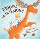 Moose on the Loose