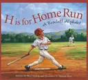 H Is for Home Run: A Baseball Alphabet (Alphabet-Sports)