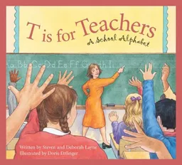 T Is for Teacher: A School Alphabet (Sbp-Alphabet)