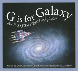 G Is for Galaxy: An Out of This World Alphabet (Sbp-Alphabet)
