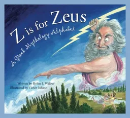 Z Is for Zeus: A Greek Mythology Alphabet (General Alphabet)