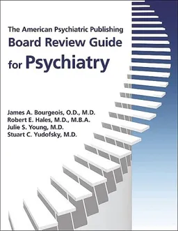 The American Psychiatric Publishing Board Review Guide for Psychiatry