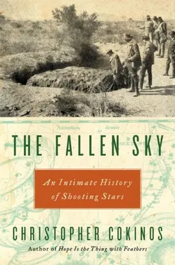 The Fallen Sky: An Intimate History of Shooting Stars