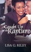 Caught Up in the Rapture