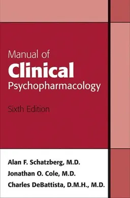 עטיפת הספר Manual of Clinical Psychopharmacology, Sixth Edition מאת Alan F. Schatzberg; Jonathan O. Cole; Charles Debattista