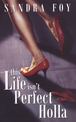עטיפת הספר This Life Isn't Perfect Holla (Indigo) מאת Sandra Foy