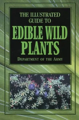 The Illustrated Guide to Edible Wild Plants