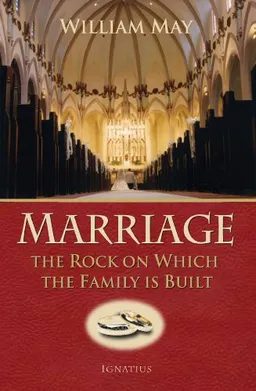 Marriage: The Rock on Which the Family Is Built