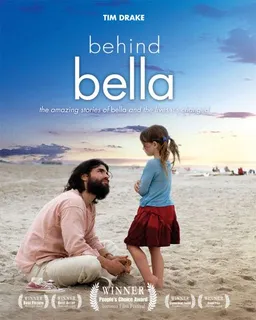 Behind Bella: The Amazing Stories of Bella and the Lives it's Changed