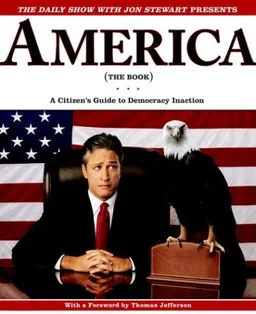 The Daily Show with Jon Stewart Presents America (The Audiobook): A Citizen's Guide to Democracy Inaction