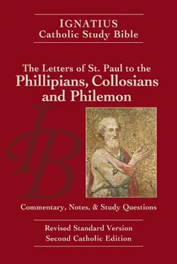 Philippians, Colossians and Philemon: Ignatius Study Bible
