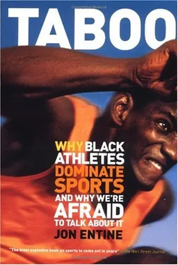 Taboo: Why Black Athletes Dominate Sports and Why We're Afraid to Talk About It