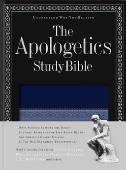 The Apologetics Study Bible (Apologetics Bible)