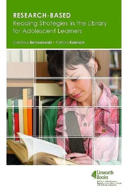 עטיפת הספר Research-Based Reading Strategies in the Library for Adolescent Learners מאת Carianne Bernadowski