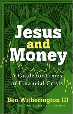 Jesus and Money: A Guide for Times of Financial Crisis