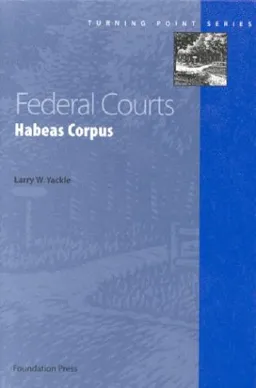 Federal Courts: Habeas Corpus (Turning Point)