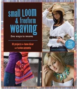 עטיפת הספר Small Loom & Freeform Weaving: Five Ways to Weave מאת Barbara Matthiessen