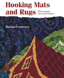 עטיפת הספר Hooking Mats and Rugs: 33 New Designs From An Old Tradition מאת Deanne Fitzpatrick