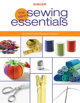 עטיפת הספר Singer New Sewing Essentials: Updated and Revised Edition מאת Editors of Creative Publishing
