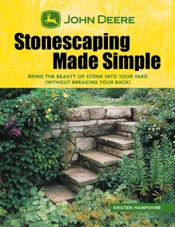 עטיפת הספר John Deere: Stonescaping Made Simple: Bring the Beauty of Stone into Your Yard מאת David Griffin