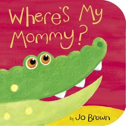 Where's My Mommy? (Storytime Board Books)