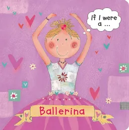 If I Were a... Ballerina