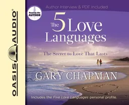 The Five Love Languages: The Secret to Love that Lasts