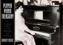 Player Piano Treasury: The Scrapbook History of the Mechanical Piano in America