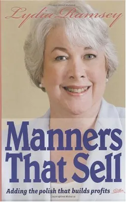 Manners That Sell: Adding the Polish That Builds Profits