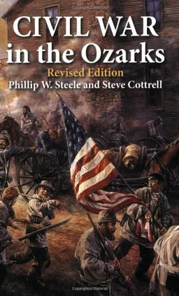Civil War in the Ozarks: Revised Edition