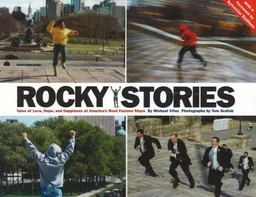 Rocky Stories: Tales of Love, Hope, and Happiness at America's Most Famous Steps