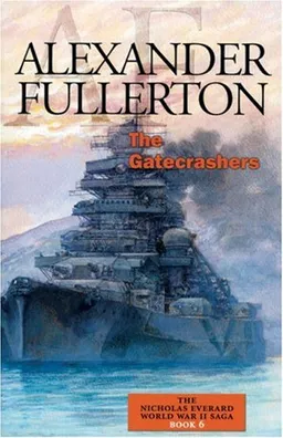 The Gatecrashers (The Nicholas Everard World War II Saga)