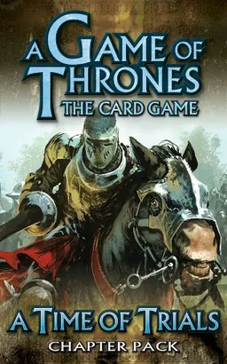 A Game of Thrones Living The Card Game: A Time of Trials Chapter Pack