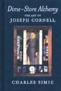 Dime-Store Alchemy: The Art of Joseph Cornell (New York Review Books Classics)